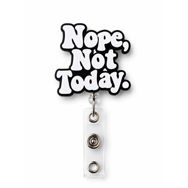 Badge nope not today 